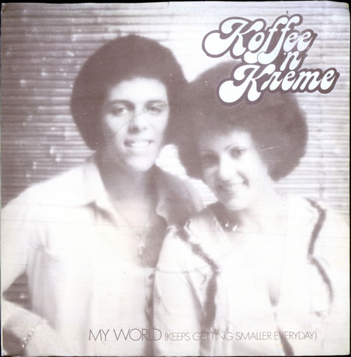 Koffee N' Kreme - My World (Keeps Getting Smaller Everyday) - Us image 1