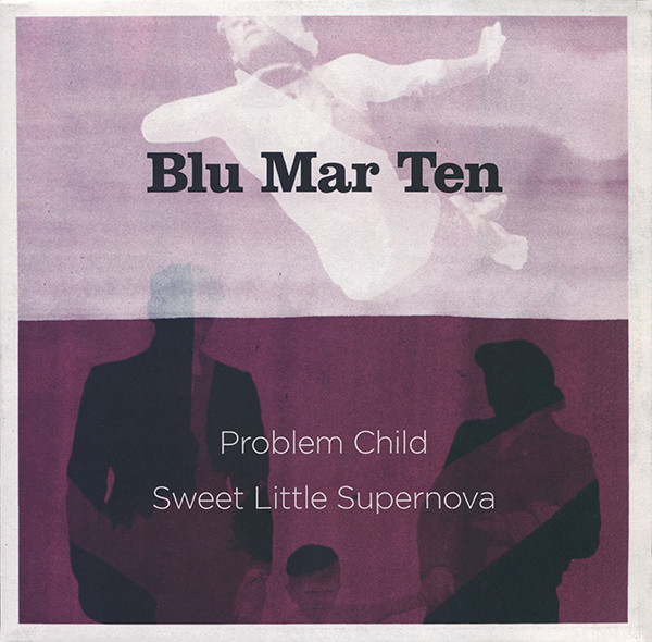 Blu Mar Ten - Problem Child / Sweet Little Supernova - Used Vinyl Rec image 1