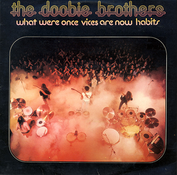 Doobie Brothers - What Were Once Vices Are Now Habits - Used Vinyl Recor image 1