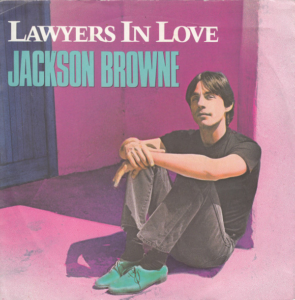 Jackson Browne - Lawyers In Love / Say It Isn't True - Used Vinyl Rec image 1