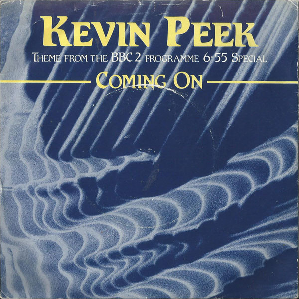 Kevin Peek - Coming On (Theme From The BBC2 Programme 6.55 Special) - image 1