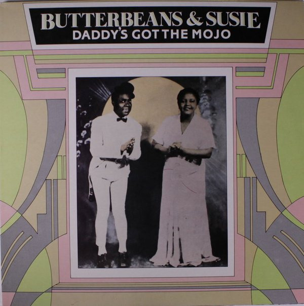 Butterbeans & Susie - Daddy's Got The Mojo - Used Vinyl Record image 1