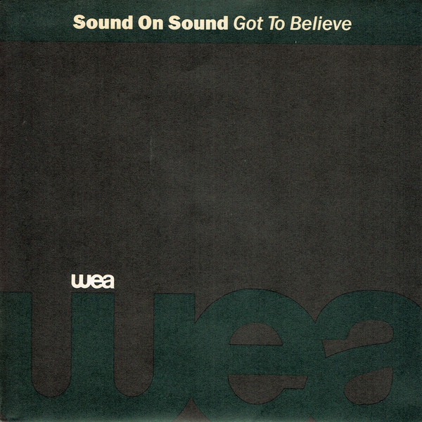Sound On Sound - Got To Believe - Used Vinyl Record 7" image 1