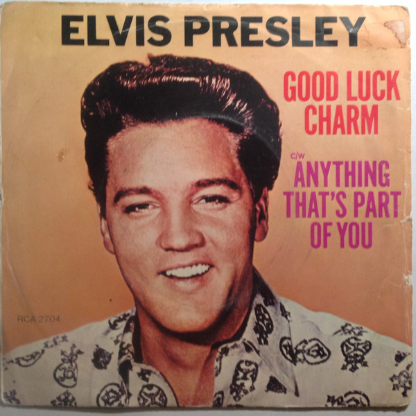 Elvis Presley - Good Luck Charm / Anything That's Part Of You - Used image 1