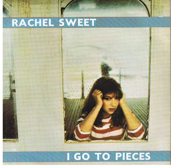 Rachel Sweet - I Go To Pieces - Used Vinyl Record 7" image 1
