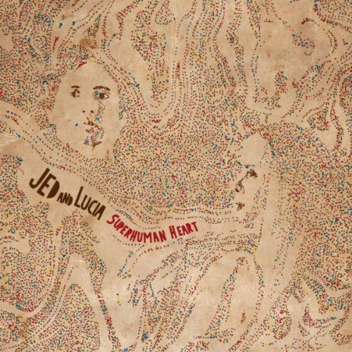 Jed And Lucia - Superhuman Heart - CD image 1