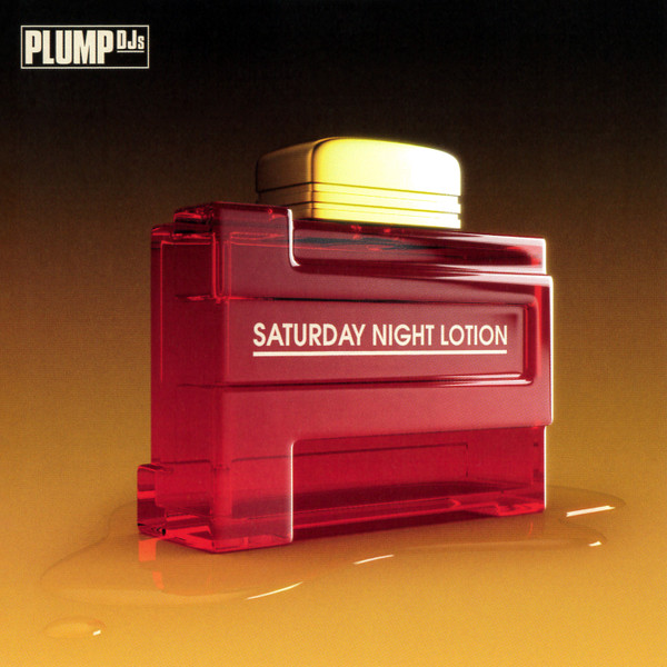 Plump DJs - Saturday Night Lotion - CD image 1