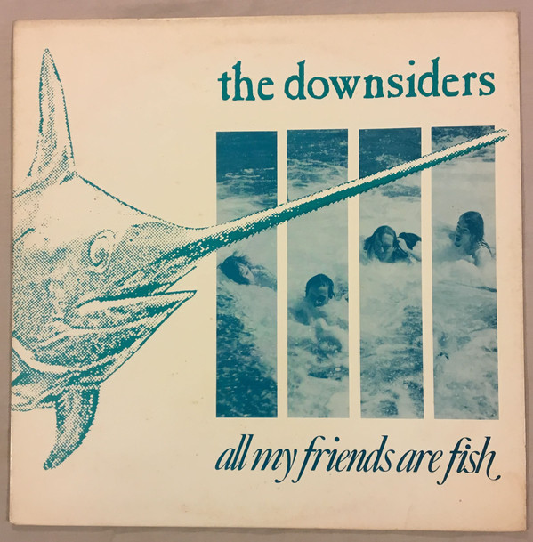 Downsiders - All My Friends Are Fish - Used Vinyl Record image 1