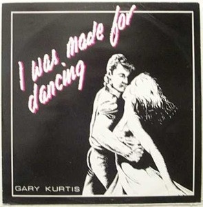 Gary Kurtis - I Was Made For Dancing - Used Vinyl Record 7" image 1
