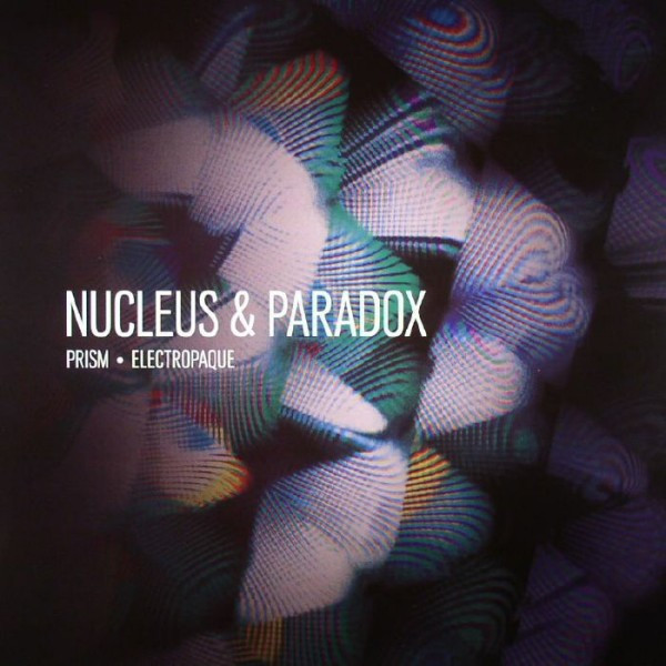 Nucleus & Paradox - Prism / Electropaque - Vinyl Record 12" image 1