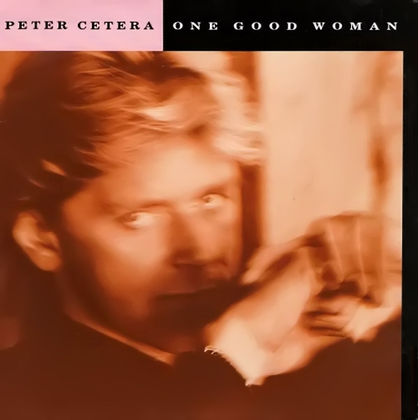 Peter Cetera - One Good Woman - Used Vinyl Record 7" image 1