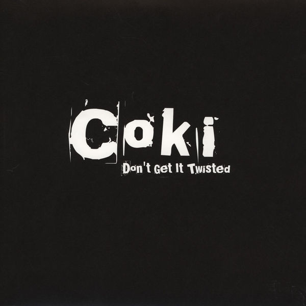 Coki - Don't Get It Twisted - Vinyl Record 12" image 1