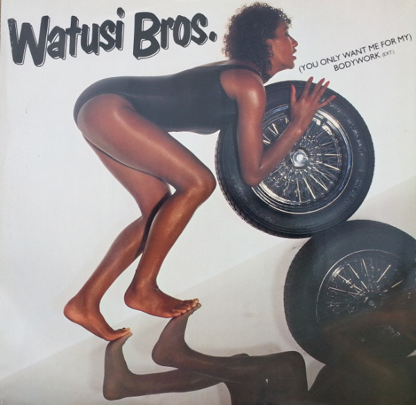 Watusi Bros. - (You Only Want Me For My) Bodywork - Used Vinyl Record 12 image 1