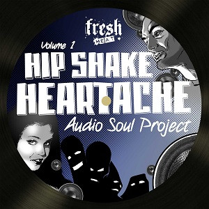 Audio Soul Project - Hip Shake Heartache Volume 1 - Vinyl Record 12" image 1