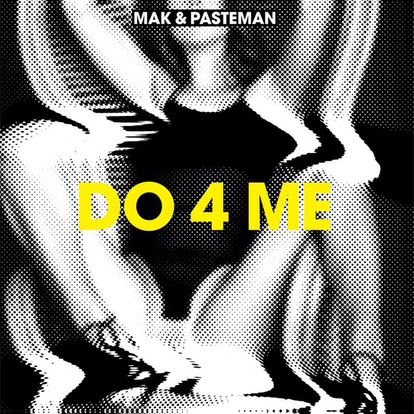 Mak & Pasteman - Do 4 Me - Vinyl Record 12" image 1