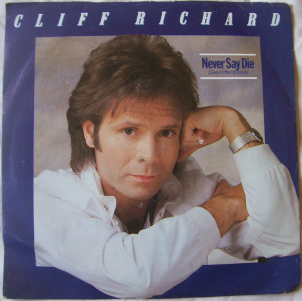 Cliff Richard - Never Say Die (Give A Little Bit More) - Used Vinyl R image 1