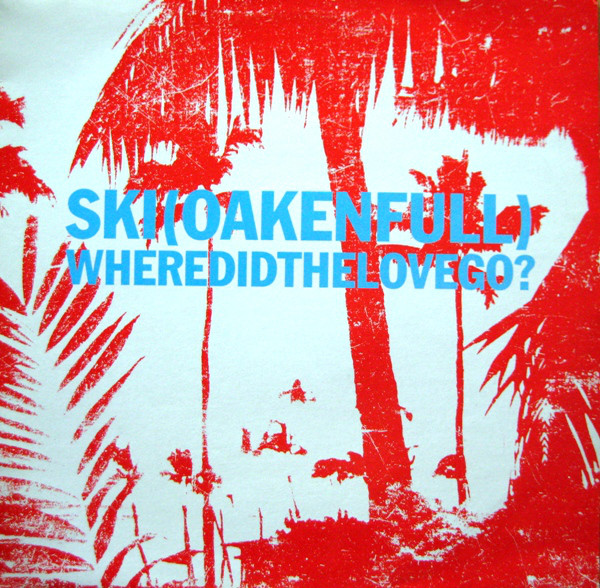 Ski Oakenfull - Where Did The Love Go? 1/2 - Used Vinyl Record 12" image 1
