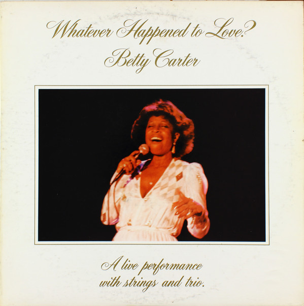 Betty Carter - Whatever Happened To Love? - Used Vinyl Record image 1