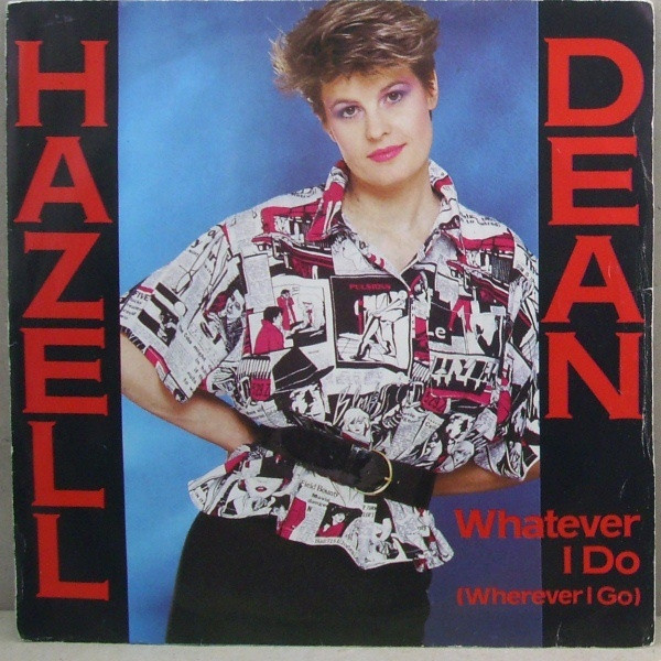 Hazell Dean - Whatever I Do (Wherever I Go) - Used Vinyl Record 7" image 1