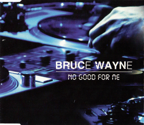 Bruce Wayne - No Good For Me - Used CD image 1