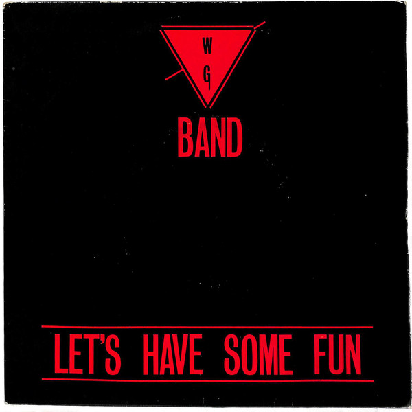 W.G. Band - Let's Have Some Fun - Used Vinyl Record 7" image 1