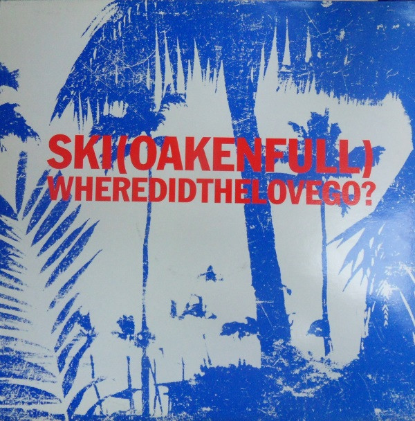 Ski Oakenfull - Where Did The Love Go? 2/2 - Used Vinyl Record 12" image 1