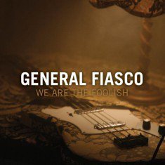 General Fiasco - We Are The Foolish - Used CD image 1