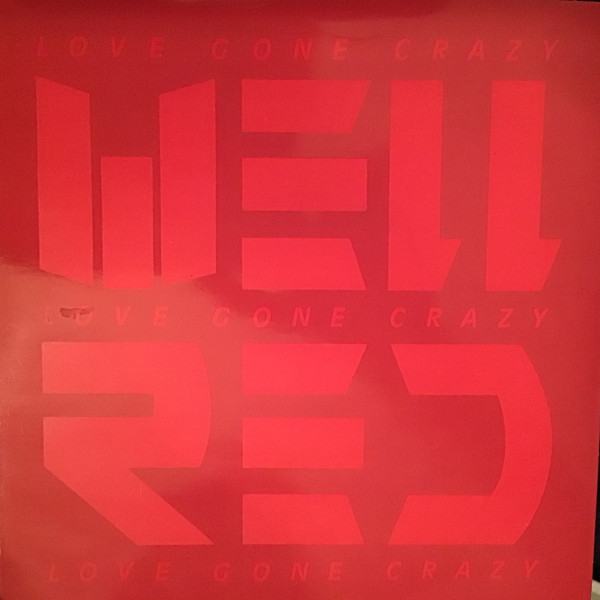 Well Red - Love Gone Crazy - Used Vinyl Record 7" image 1