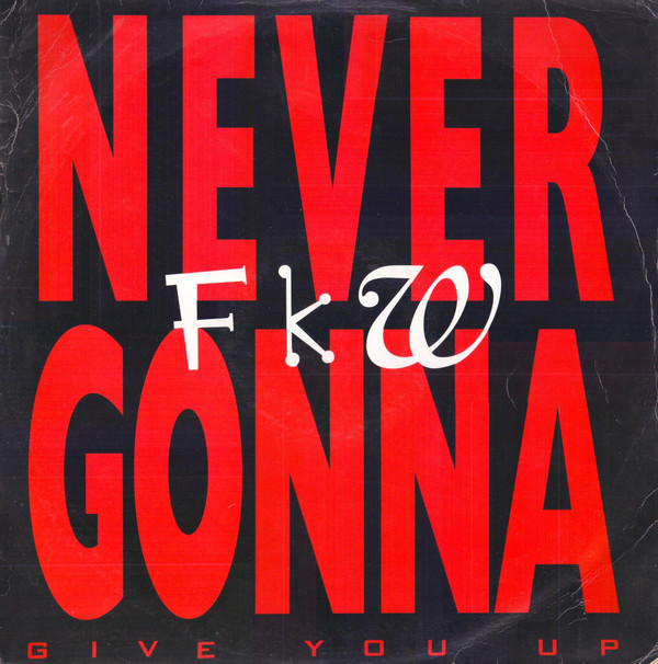 FKW - Never Gonna (Give You Up) - Used Vinyl Record 12" image 1
