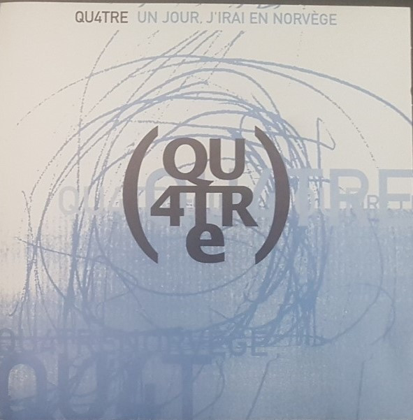 Qu4tre - Un Jour, J'Irai En Norvege - Used CD image 1