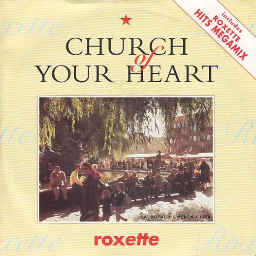 Roxette - Church Of Your Heart - Used Vinyl Record 7" image 1