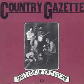 Country Gazette - Don't Give Up Your Day Job - Used Vinyl Record image 1
