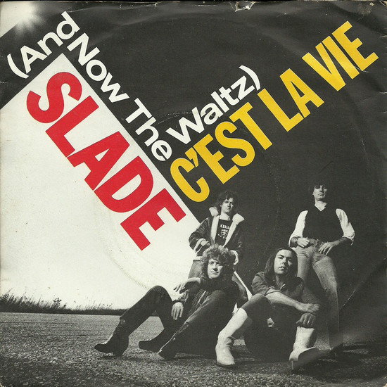 Slade - (And Now - The Waltz) C'est La Vie - Used Vinyl Record 7" image 1