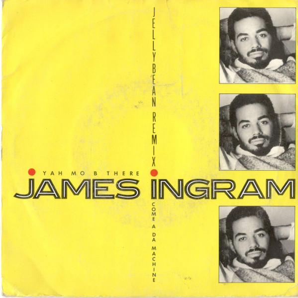 James Ingram - Yah Mo B There (Jellybean Remix) (Edit) - Used Vinyl Reco image 1