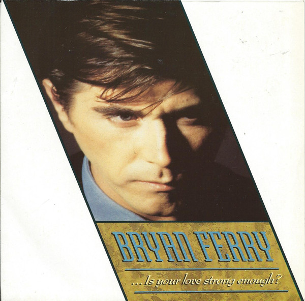 Bryan Ferry - Is Your Love Strong Enough - Used Vinyl Record 7" image 1
