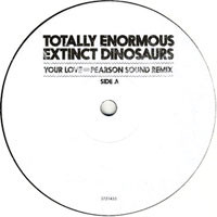 Totally Enormous Ext - Your Love (Pearson Sound Remix) - Viny image 1