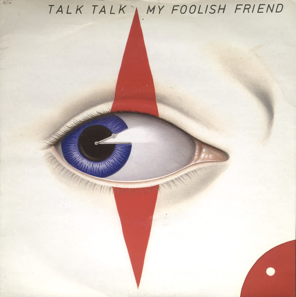 Talk Talk - My Foolish Friend - Used Vinyl Record 7" image 1