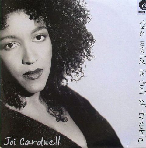 Joi Cardwell - World Is Full Of Trouble - Used Vinyl Record image 1