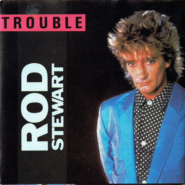 Rod Stewart - Trouble - Used Vinyl Record 7" image 1
