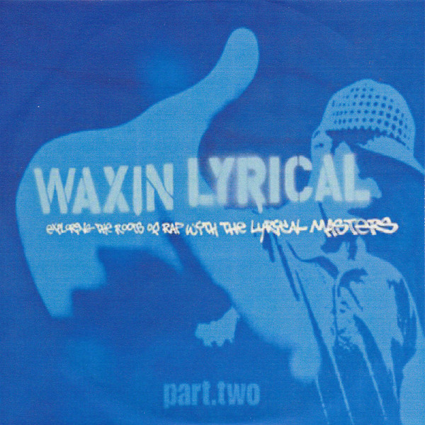 Various - Waxin' Lyrical Part.Two (Exploring The Roots Of Rap image 1