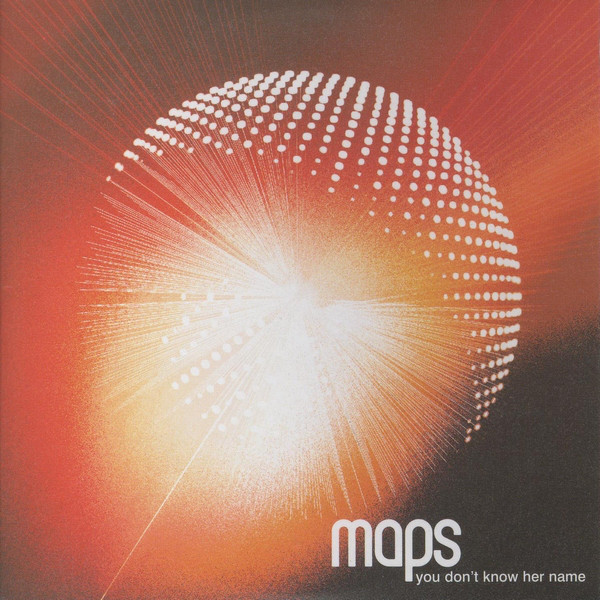 Maps - You Don't Know Her Name - CD image 1