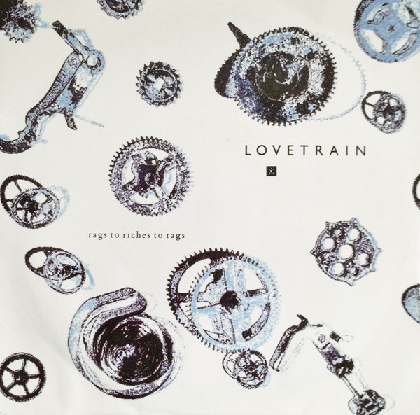 Lovetrain - Rags To Riches To Rags - Used Vinyl Record 7" image 1