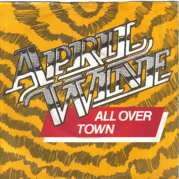 April Wine - All Over Town - Used Vinyl Record 7" image 1