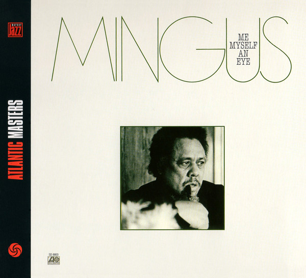 Charles Mingus - Me Myself An Eye - CD image 1