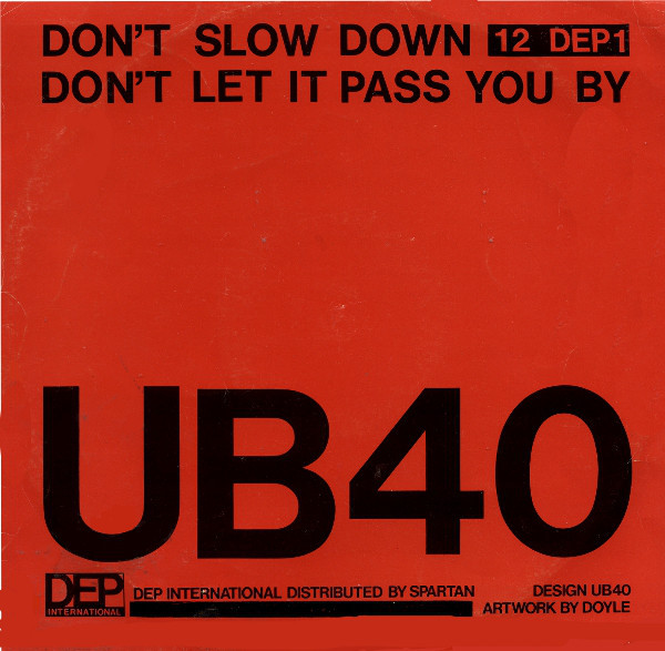 UB40 - Don't Slow Down / Don't Let It Pass You By - Used Vinyl Record image 1
