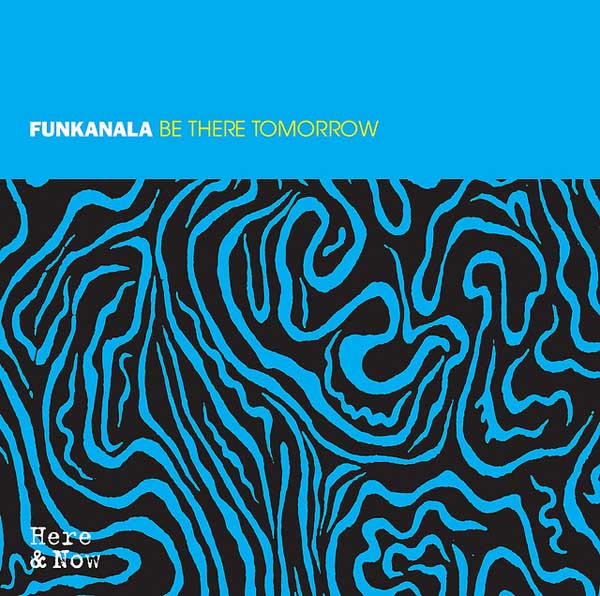 Funkanala - Be There Tomorrow - CD image 1