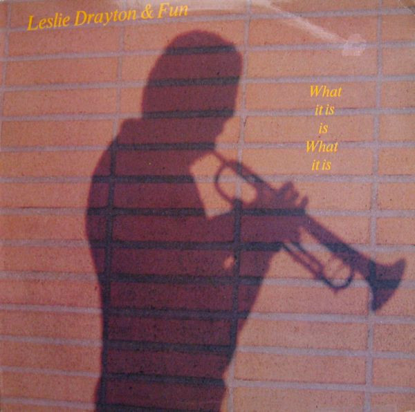 Leslie Drayton & Fun - What It Is Is What It Is - Vinyl Record image 1