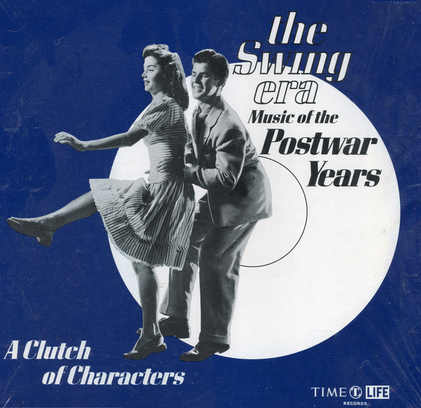 Various - Swing Era: The Music Of The Postwar Years: A Clutch Of Char image 1
