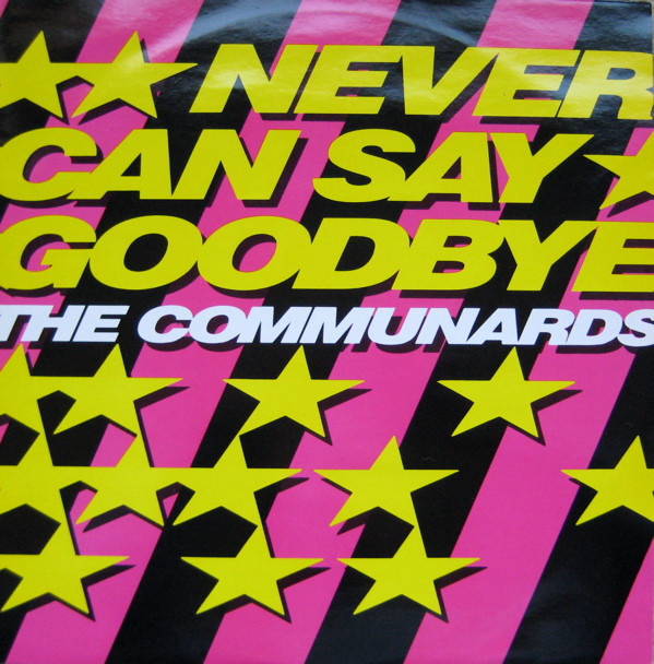 Communards - Never Can Say Goodbye - Used Vinyl Record 12" image 1