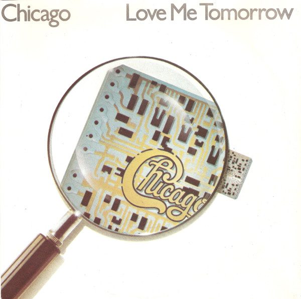 Chicago - Love Me Tomorrow - Used Vinyl Record 7" image 1